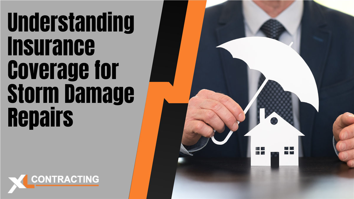 Understanding Insurance Coverage for Storm Damage Repairs